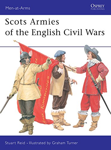 Scots Armies of the English Civil War (Men-at-arms Series)